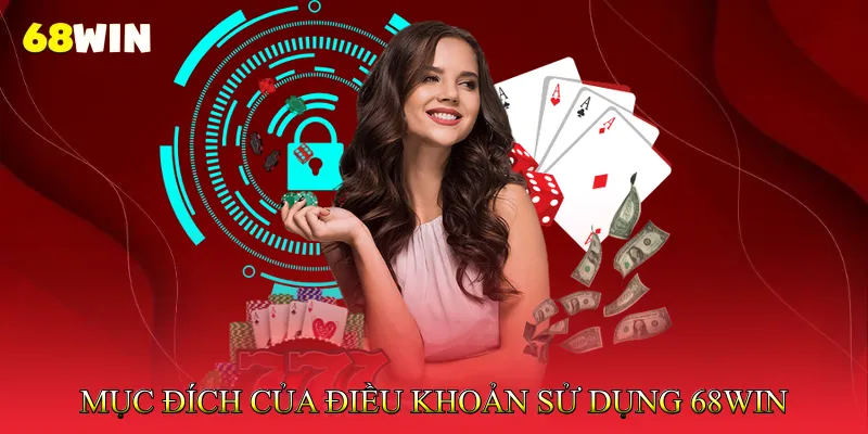 Điều Khoản Sử Dụng 68Win 1 Mục Đích Của Điều Khoản Sử Dụng 68Win