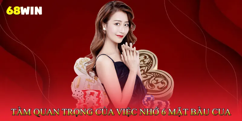 Cách Nhớ 6 Mặt Bầu Cua Áp Dụng Chu Kỳ Lượt Lắc Thông Minh 2 Tầm Quan Trọng Của Việc Nhớ 6 Mặt Bầu Cua
